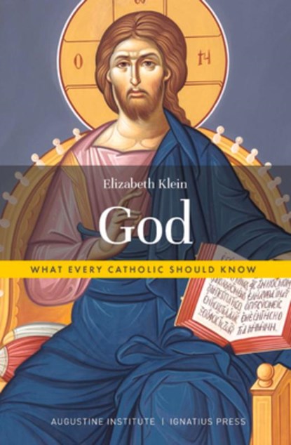 God: What Every Catholic Should Know, Elizabeth Klein - Paperback - 9781733859882