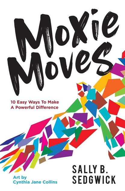 Moxie Moves, Sally B Sedgwick - Paperback - 9781733864206
