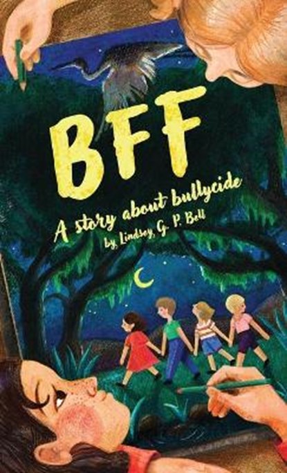 Bff: A Story About Bullycide, BELL,  Lindsey G. P. - Gebonden - 9781733874816