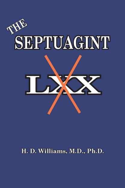 The Septuagint, Harrison D Williams - Paperback - 9781733924733