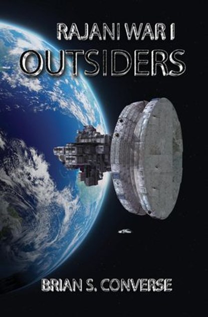 Rajani War I: Outsiders, Brian S. Converse - Ebook - 9781733933452