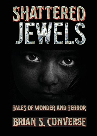 Shattered Jewels, Brian S Converse - Paperback - 9781733933476