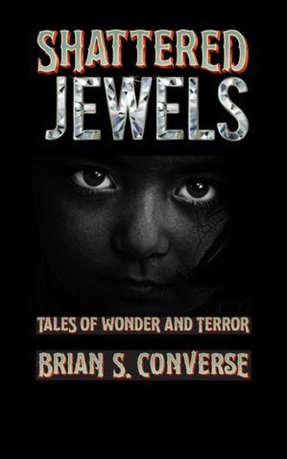 Shattered Jewels, Brian S. Converse - Ebook - 9781733933483