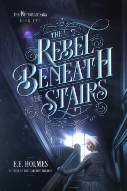 The Rebel Beneath the Stairs, E E Holmes - Paperback - 9781733935296