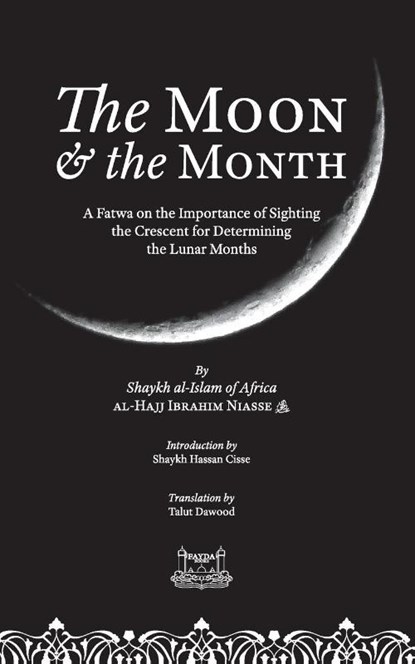 The Moon & the Month, Shaykh Ibrahim Niasse - Paperback - 9781733963114