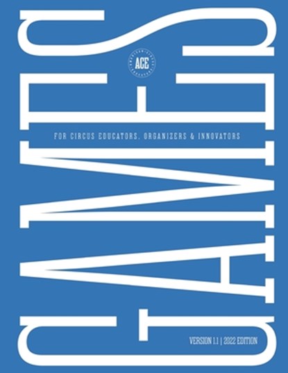 GAMES for Circus Educators, Organizers & Innovators, Lucy Little - Paperback - 9781733971225