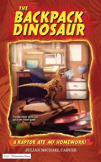 A Raptor Ate My Homework!, Julian Michael Carver - Paperback - 9781733996204