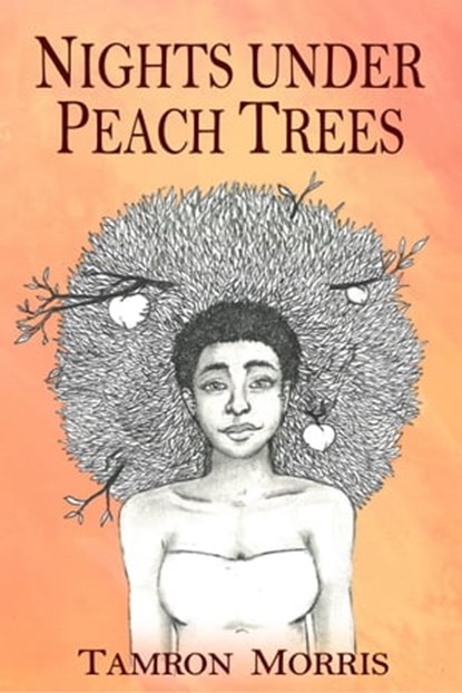 Nights under Peach Trees, Tamron Morris - Ebook - 9781734034431