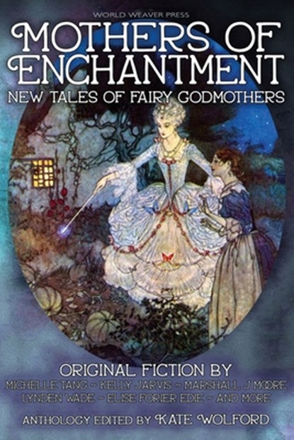 Mothers of Enchantment, Michelle Tang ; Kelly Jarvis - Paperback - 9781734054569