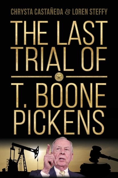 The Last Trial of T. Boone Pickens, Chrysta Castañeda - Gebonden - 9781734082203