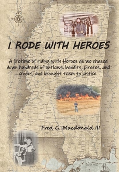 I Rode With Heroes volume 1, Fred G. MacDonald - Gebonden - 9781734088809