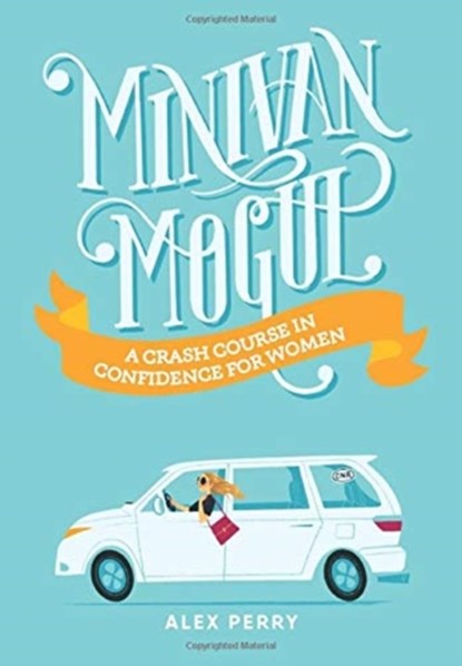 Minivan Mogul, Alex Perry - Gebonden - 9781734126280