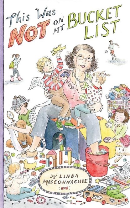This Was Not on My Bucket List!, Linda Macconnachie - Paperback - 9781734126297