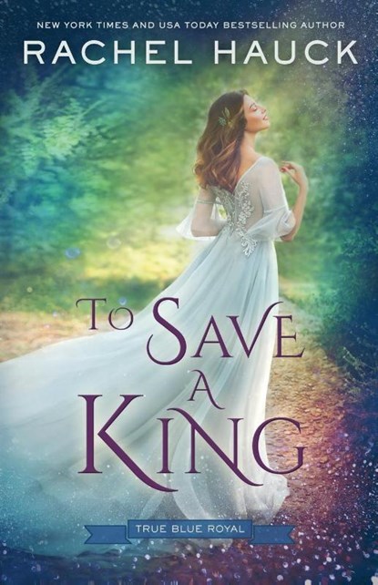 To Save a King, Rachel Hauck - Paperback - 9781734136630
