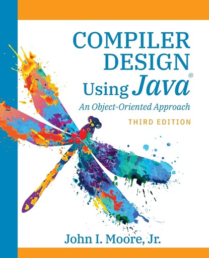 Compiler Design Using Java(R), John I Moore - Paperback - 9781734139129