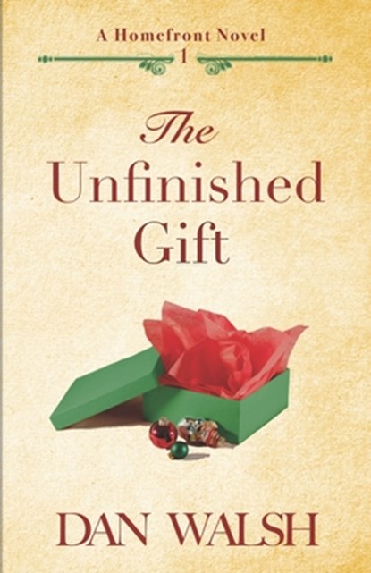The Unfinished Gift, Dan Walsh - Paperback - 9781734141719
