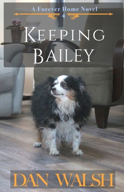 Keeping Bailey, Dan Walsh - Paperback - 9781734141757