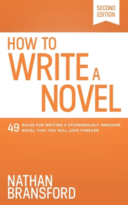 How to Write a Novel, Nathan Bransford - Paperback - 9781734149401