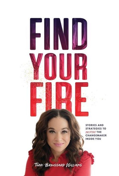 Find Your Fire, Terri Broussard Williams - Gebonden - 9781734159523