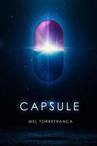 Capsule, Mel Torrefranca - Ebook - 9781734174540