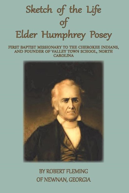 A Sketch of the LIfe of Elder Humphrey Posey, Robert Fleming - Paperback - 9781734192735