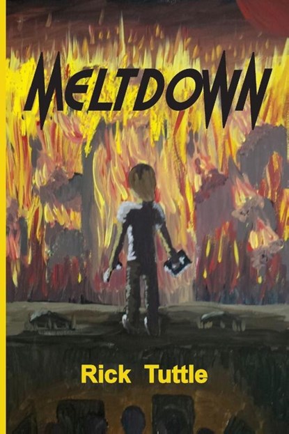Meltdown, Rick Tuttle - Paperback - 9781734192759