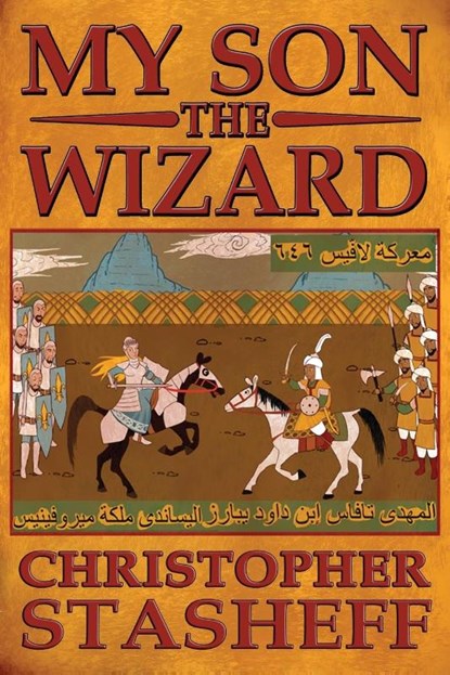 My Son, the Wizard, Christopher Stasheff - Paperback - 9781734200096