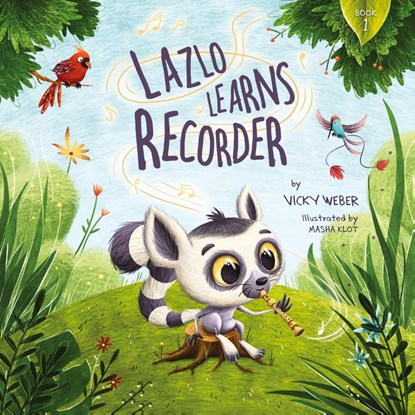Lazlo Learns Recorder, Vicky Weber - Paperback - 9781734212914