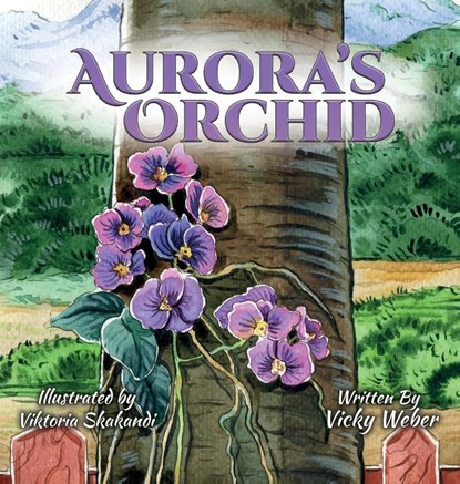 Aurora's Orchid, Vicky Weber - Gebonden - 9781734212921