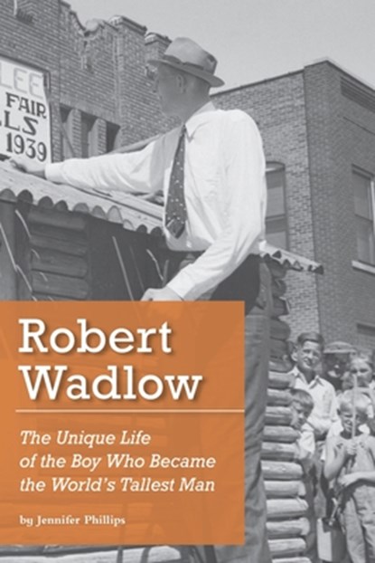 Robert Wadlow, Jennifer Phillips - Paperback - 9781734233605