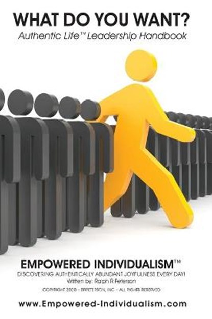 EMPOWERED INDIVIDUALISM (What Do You Want?), PETERSON,  Ralph R - Paperback - 9781734259315