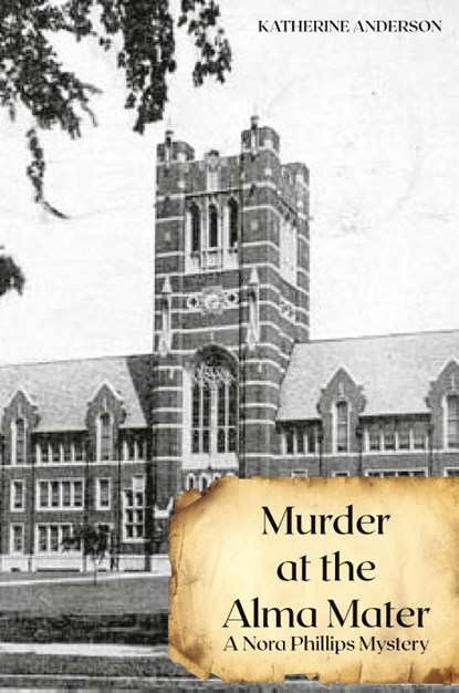Murder at the Alma Mater, Katherine Anderson - Paperback - 9781734262186
