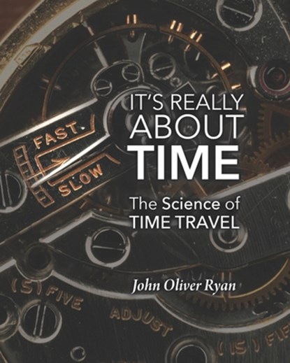 It's Really About Time, John Oliver Ryan - Paperback - 9781734264302