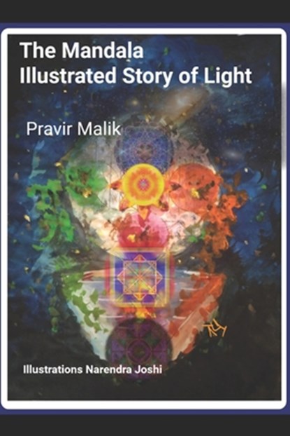 The Mandala Illustrated Story of Light, Pravir Malik - Paperback - 9781734274370