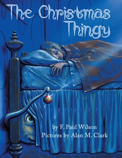The Christmas Thingy, F Paul Wilson - Paperback - 9781734297874