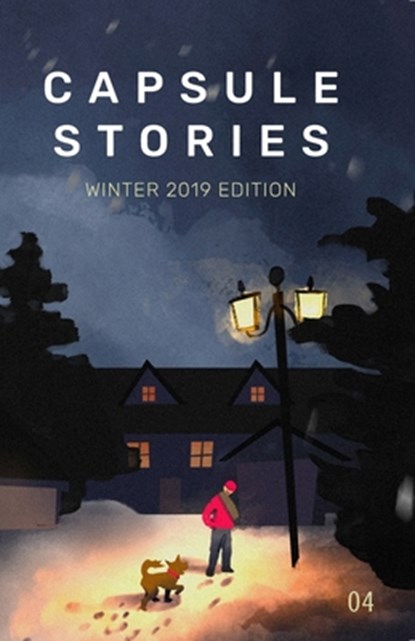 Capsule Stories Winter 2019 Edition, Carolina Vonkampen ; Natasha Lioe - Paperback - 9781734324600
