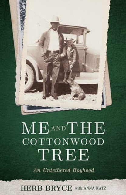 Me and the Cottonwood Tree, Herb Bryce ; Anna Katz - Ebook - 9781734388527