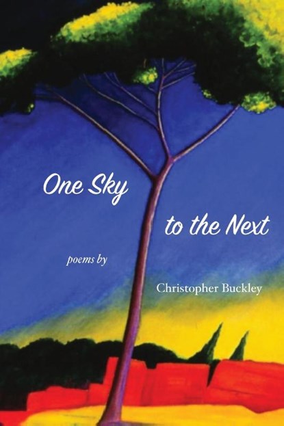 One Sky to the Next, BUCKLEY,  Christopher - Paperback - 9781734398533