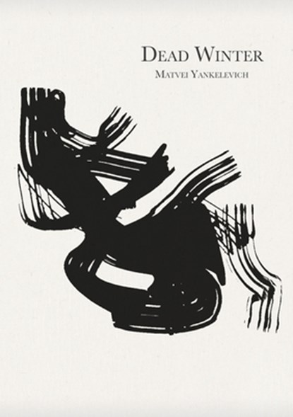 Dead Winter, Matvei Yankelevich - Paperback - 9781734456691