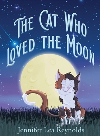 The Cat Who Loved the Moon, Jennifer Lea Reynolds - Gebonden - 9781734489262