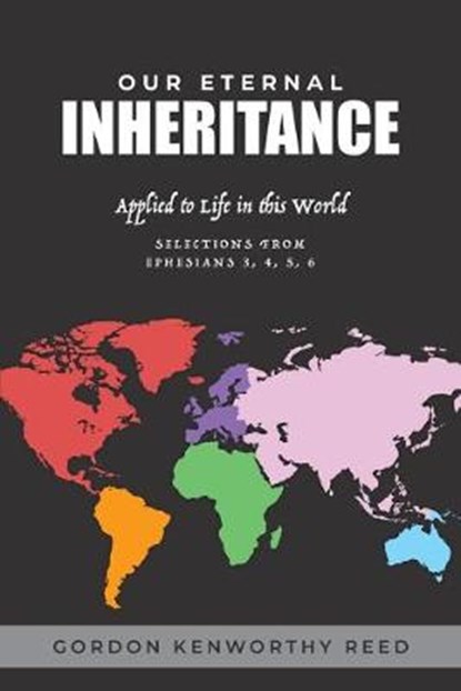 Our Eternal Inheritance, REED,  Gordon Kenworthy - Paperback - 9781734508727