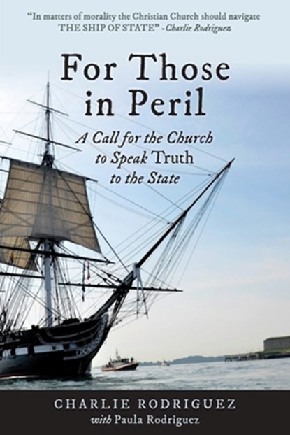For Those in Peril, Charlie Rodriguez ; Paula Rodriguez - Paperback - 9781734508765