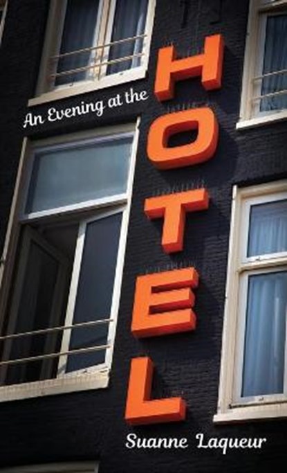 An Evening at the Hotel, Suanne Laqueur - Paperback - 9781734551846