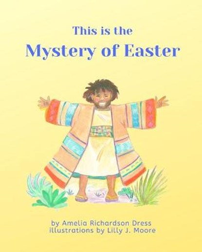 This is the Mystery of Easter, Lilly J. Moore - Paperback - 9781734558319