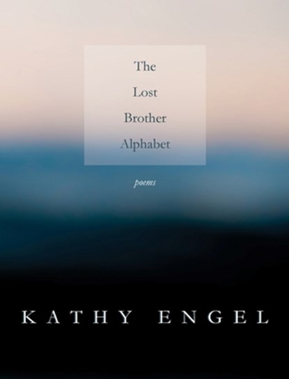 The Lost Brother Alphabet, Kathy Engel - Paperback - 9781734580211