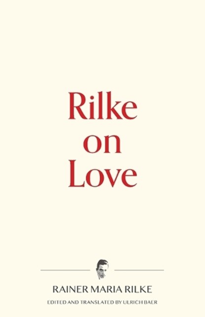Rilke on Love, Rainer Maria Rilke - Paperback - 9781734588125