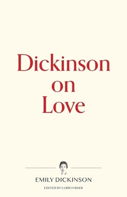 Dickinson on Love, Emily Dickinson - Paperback - 9781734588149
