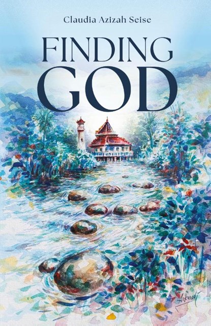 Finding God, Claudia Azizah Seise - Paperback - 9781734591484