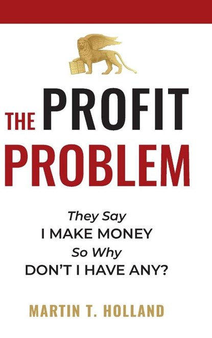 The Profit Problem, Martin T Holland - Gebonden - 9781734603620