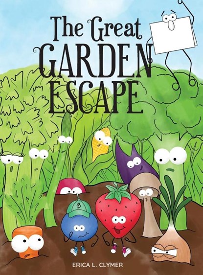The Great Garden Escape, Erica L Clymer - Gebonden - 9781734606348